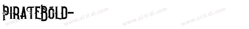 PirateBold字体转换 PirateBold字体转换