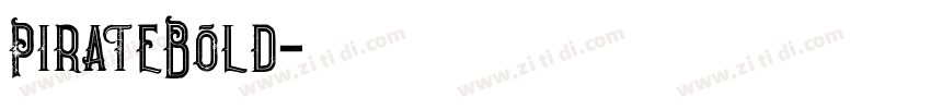 PirateBold字体转换 PirateBold字体转换