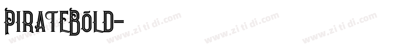 PirateBold字体转换 PirateBold字体转换