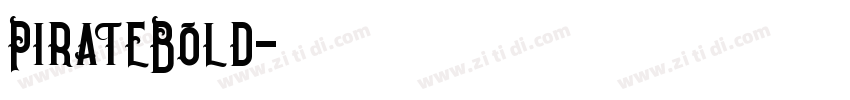 PirateBold字体转换 PirateBold字体转换
