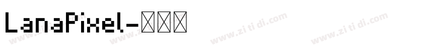 LanaPixel字体转换