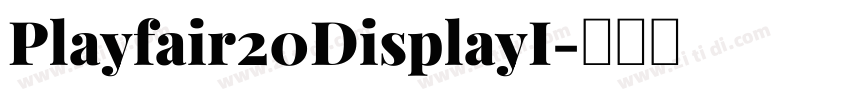 Playfair20DisplayI字体转换