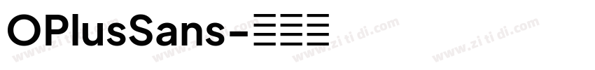 OPlusSans字体转换 OPlusSans字体转换