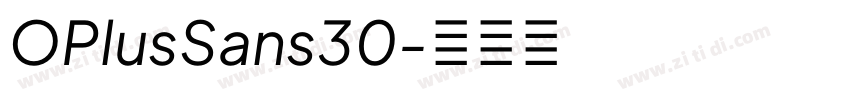 OPlusSans30字体转换 OPlusSans30字体转换