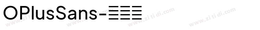 OPlusSans字体转换 OPlusSans字体转换