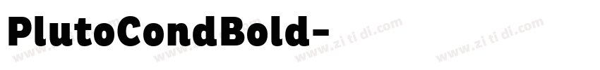 PlutoCondBold字体转换 PlutoCondBold字体转换
