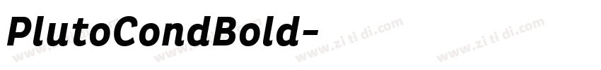 PlutoCondBold字体转换 PlutoCondBold字体转换