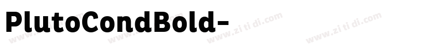 PlutoCondBold字体转换 PlutoCondBold字体转换