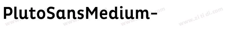 PlutoSansMedium字体转换 PlutoSansMedium字体转换