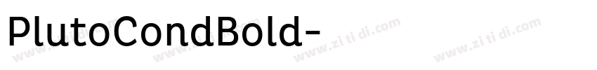 PlutoCondBold字体转换 PlutoCondBold字体转换