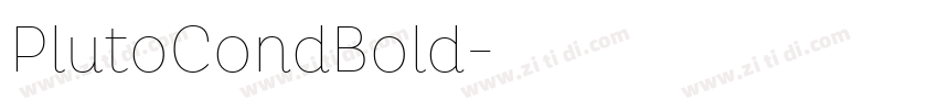 PlutoCondBold字体转换 PlutoCondBold字体转换