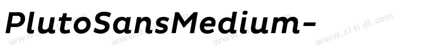 PlutoSansMedium字体转换 PlutoSansMedium字体转换