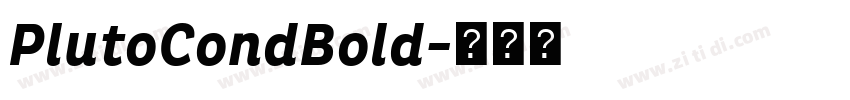PlutoCondBold字体转换 PlutoCondBold字体转换