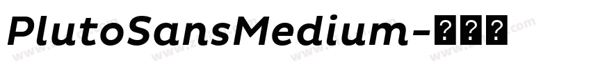 PlutoSansMedium字体转换 PlutoSansMedium字体转换