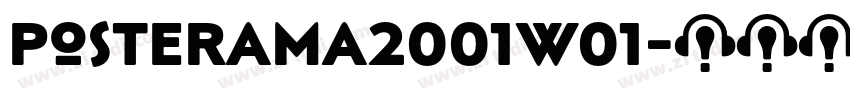 Posterama2001W01字体转换 Posterama2001W01字体转换