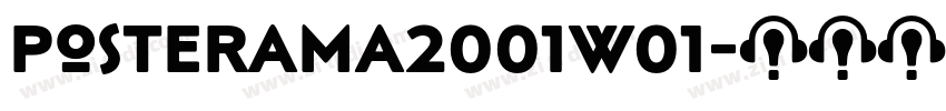 Posterama2001W01字体转换 Posterama2001W01字体转换
