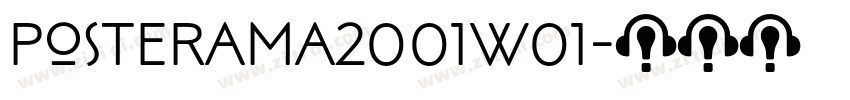 Posterama2001W01字体转换 Posterama2001W01字体转换