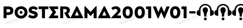 Posterama2001W01字体转换 Posterama2001W01字体转换