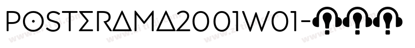 Posterama2001W01字体转换 Posterama2001W01字体转换