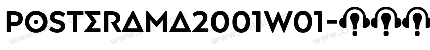 Posterama2001W01字体转换 Posterama2001W01字体转换