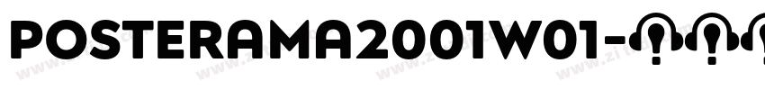 Posterama2001W01字体转换 Posterama2001W01字体转换