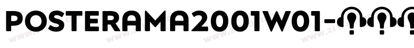 Posterama2001W01字体转换 Posterama2001W01字体转换