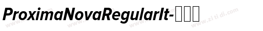 ProximaNovaRegularIt字体转换 ProximaNovaRegularIt字体转换