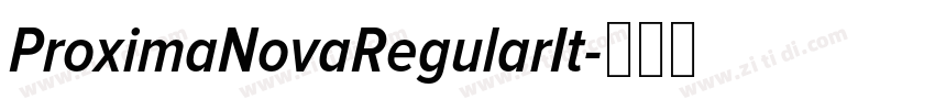 ProximaNovaRegularIt字体转换 ProximaNovaRegularIt字体转换