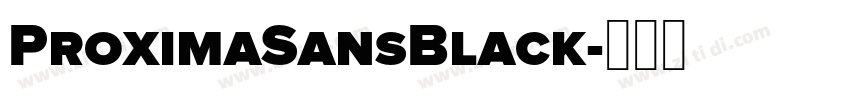 ProximaSansBlack字体转换