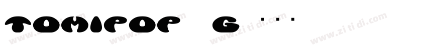 Tomipop__G字体转换