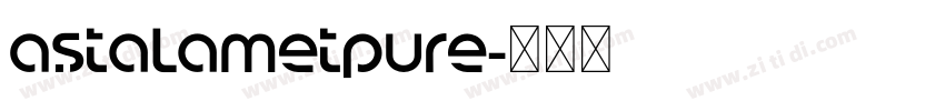 AstalametPure字体转换