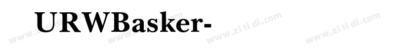 汉仪URWBasker字体转换 汉仪URWBasker字体转换