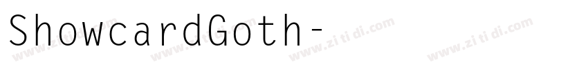 ShowcardGoth字体转换