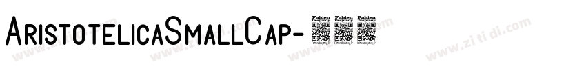 AristotelicaSmallCap字体转换 AristotelicaSmallCap字体转换