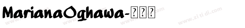 MarianaOghawa字体转换