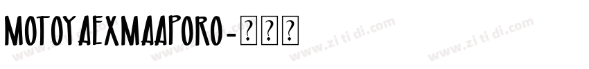 MotoyaExMaAporo字体转换
