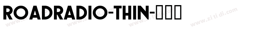 RoadRadio-Thin字体转换