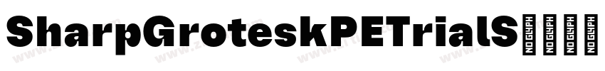 SharpGroteskPETrialS字体转换