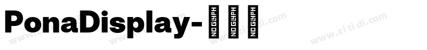 PonaDisplay字体转换 PonaDisplay字体转换