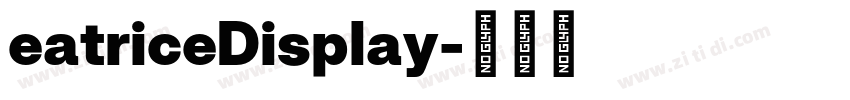 eatriceDisplay字体转换 eatriceDisplay字体转换