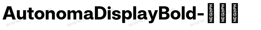 AutonomaDisplayBold字体转换