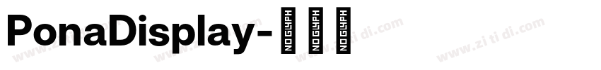 PonaDisplay字体转换 PonaDisplay字体转换