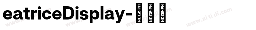 eatriceDisplay字体转换 eatriceDisplay字体转换