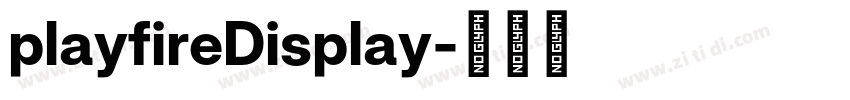 playfireDisplay字体转换