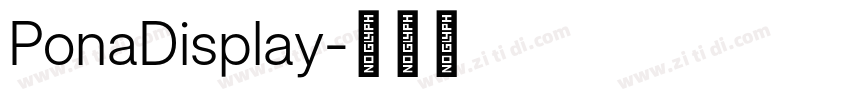 PonaDisplay字体转换 PonaDisplay字体转换