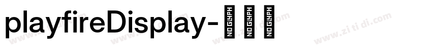 playfireDisplay字体转换