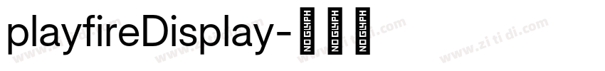 playfireDisplay字体转换