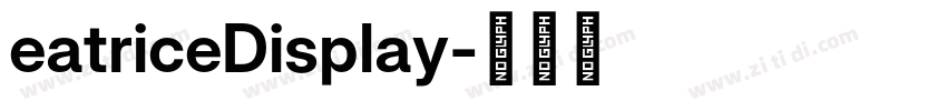 eatriceDisplay字体转换 eatriceDisplay字体转换