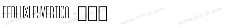 FfdHuxleyVertical字体转换