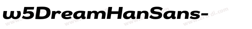 w5DreamHanSans字体转换 w5DreamHanSans字体转换